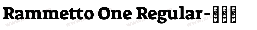 Rammetto One Regular字体转换